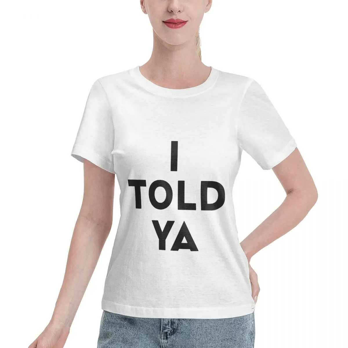 

I TOLD YA Women's 100% Cotton Short Sleeve T-shirt Top Loose Tshirt