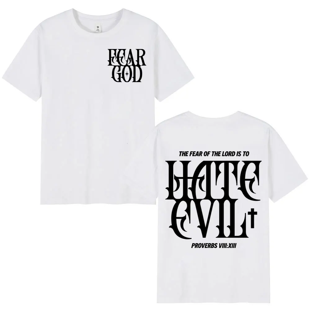 Hate Evil Fear God Jesus Bible Verse T-shirt Christian Streetwear Short Sleeve T-shirts Men Women Fashion Casual Cotton T Shirt