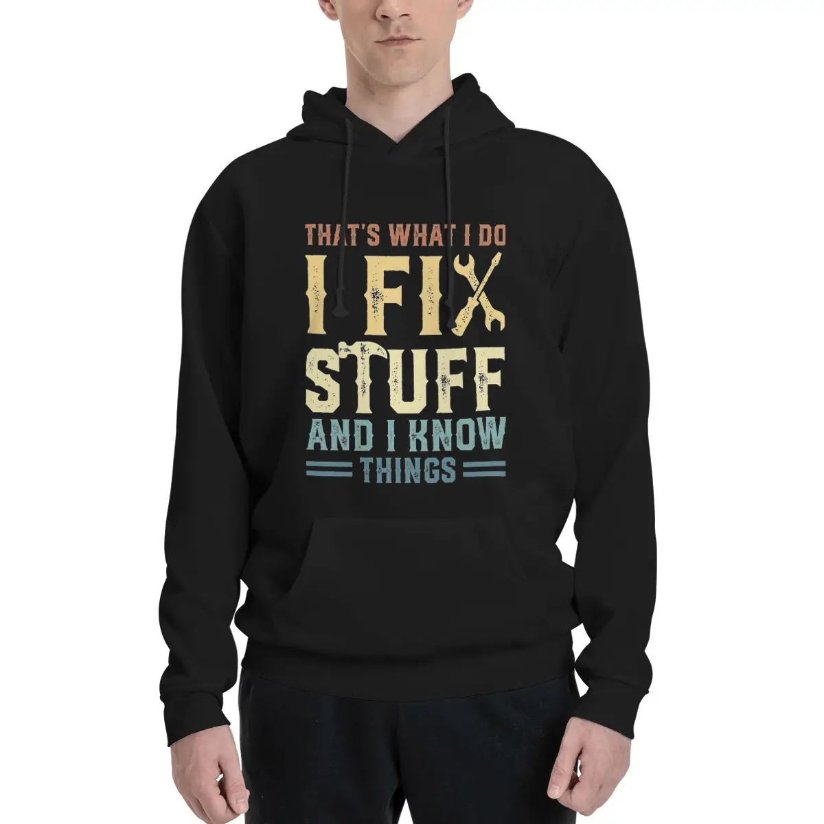 That's What I Do I Fix Stuff And I Know Things Polyester Hoodie Men's Sweatershirt Warm Dif Colors Sizes