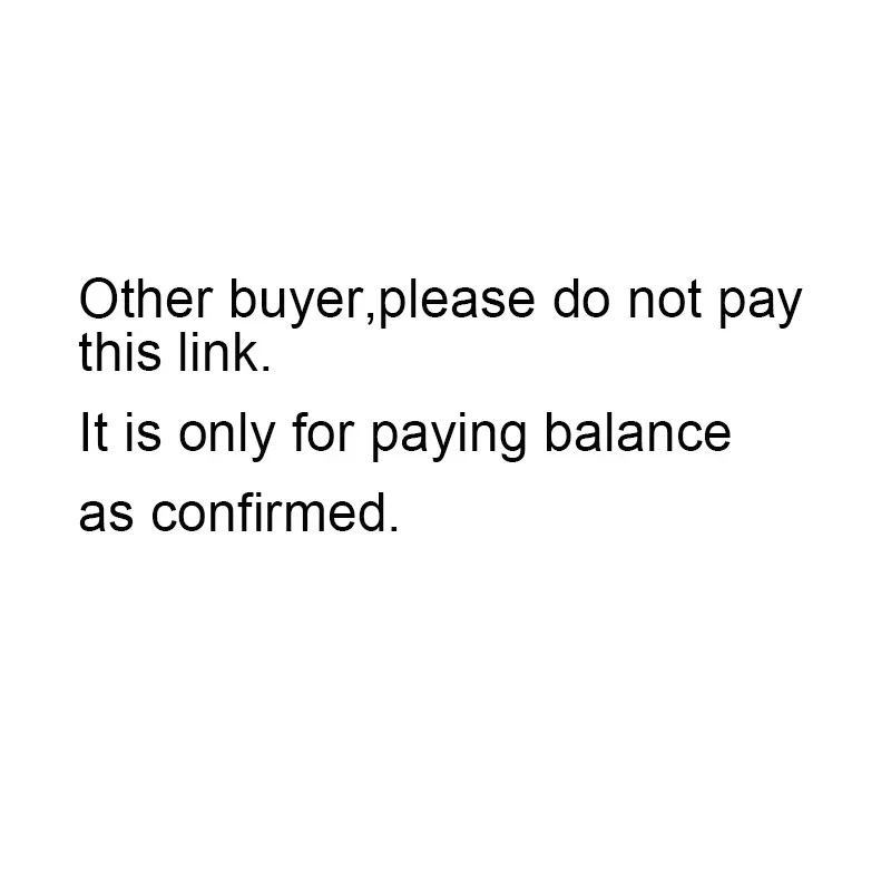 Pay The Balance As Confirmed, Other Buyer Please Do Not Pay