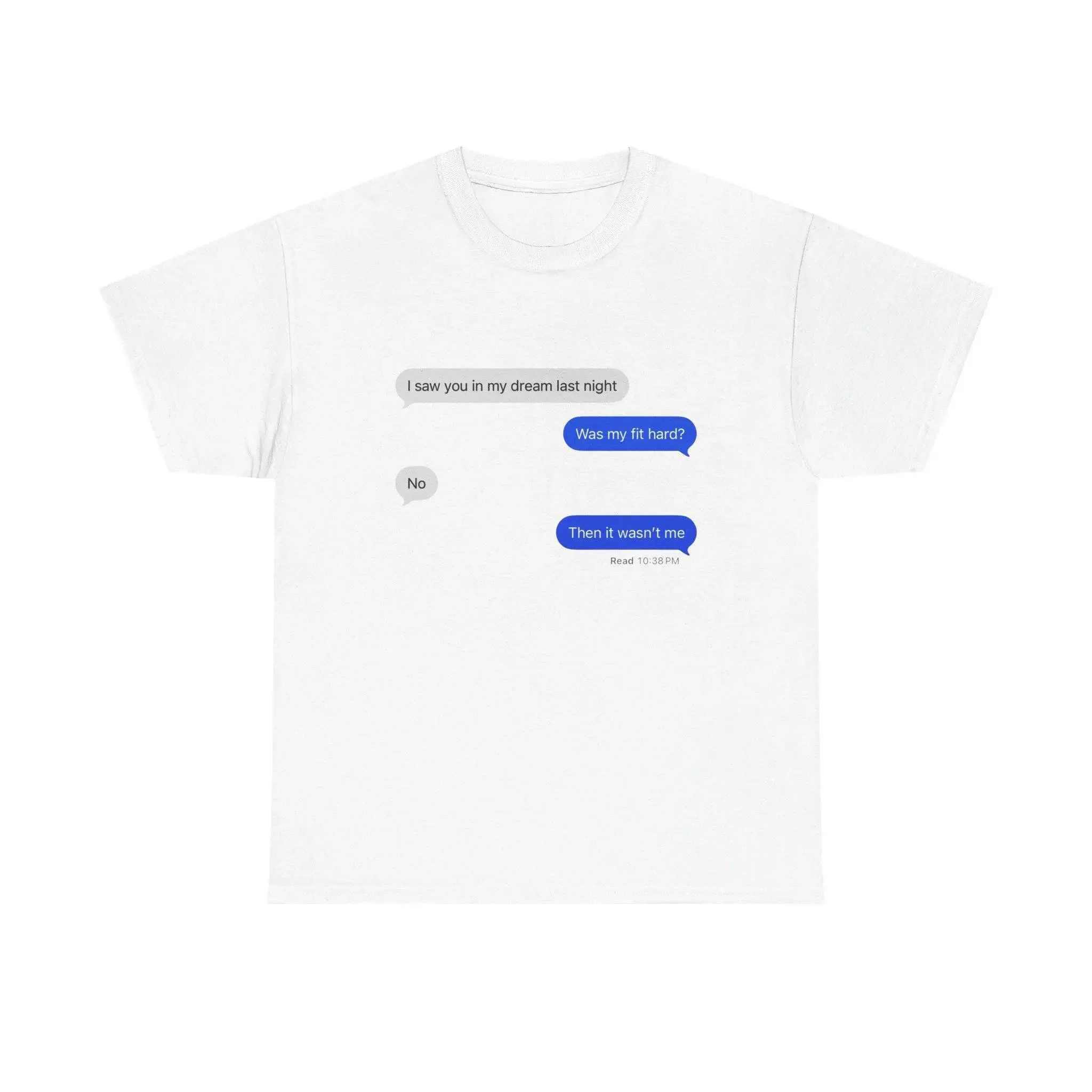 WAS MY FIT HARD TEE - Textr Message Graphic Shirt