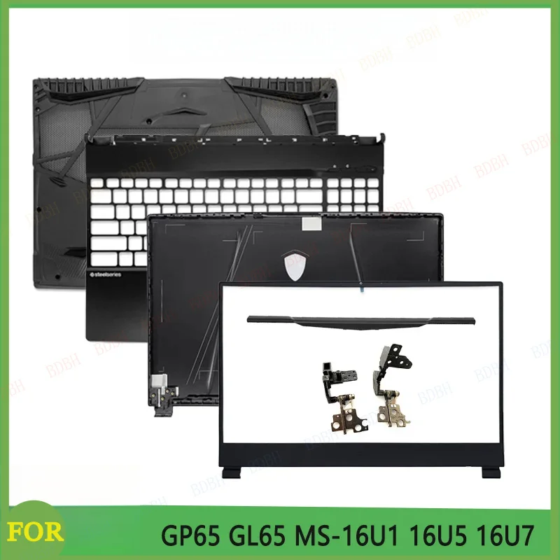 New For GL65 GP65 MS-16U1 16U5 16U7 Laptop LCD Back Cover Front Bezel Palm rest Bottom Base Case Hinges Replacement Cover Black