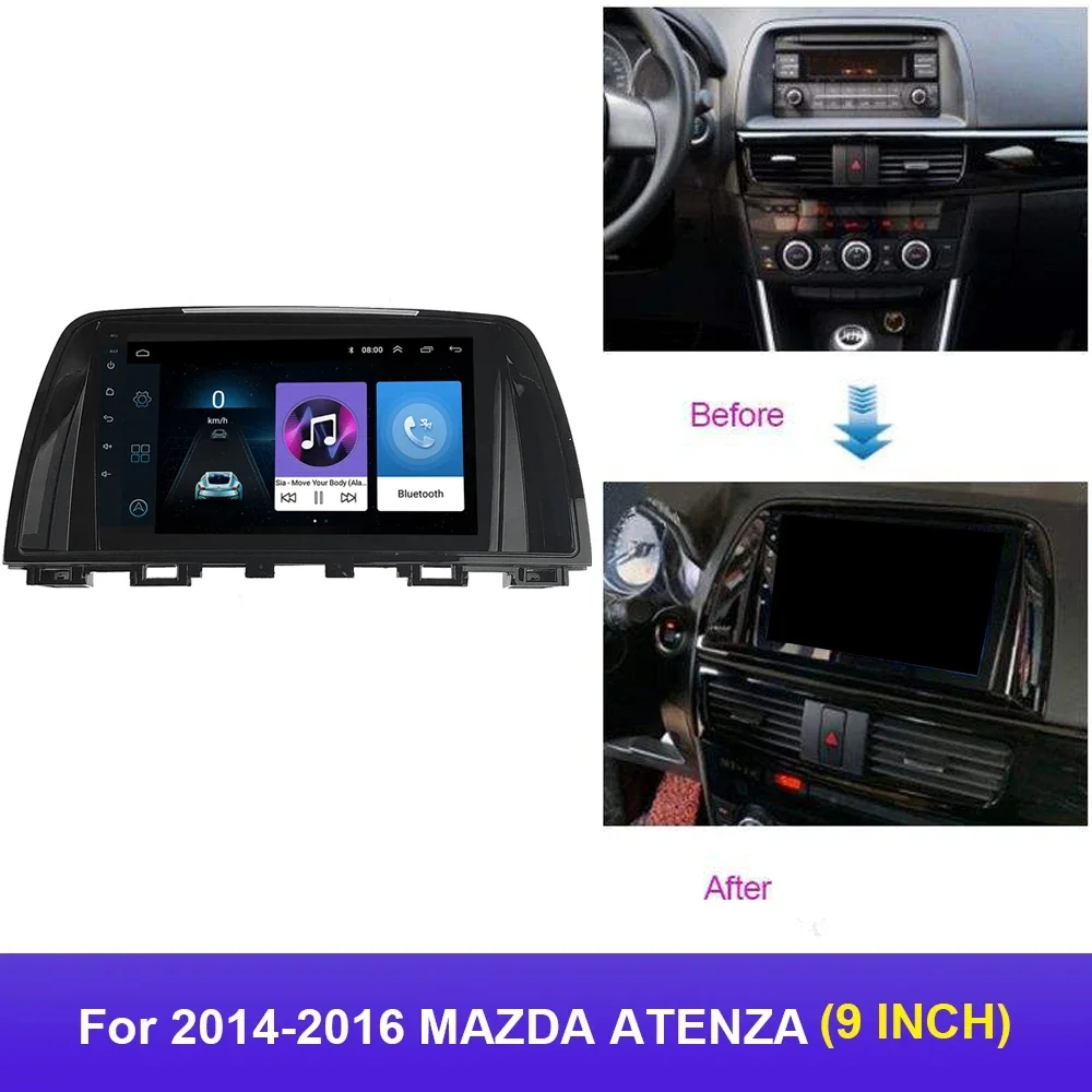 

Автомобильный радиоприемник для MAZDA ATENZA (9 дюймов) 2014-2016, облицовка для Android MP5, панель GPS-плеера, рамка, 2 Din, головное устройство, стереоприборная панель