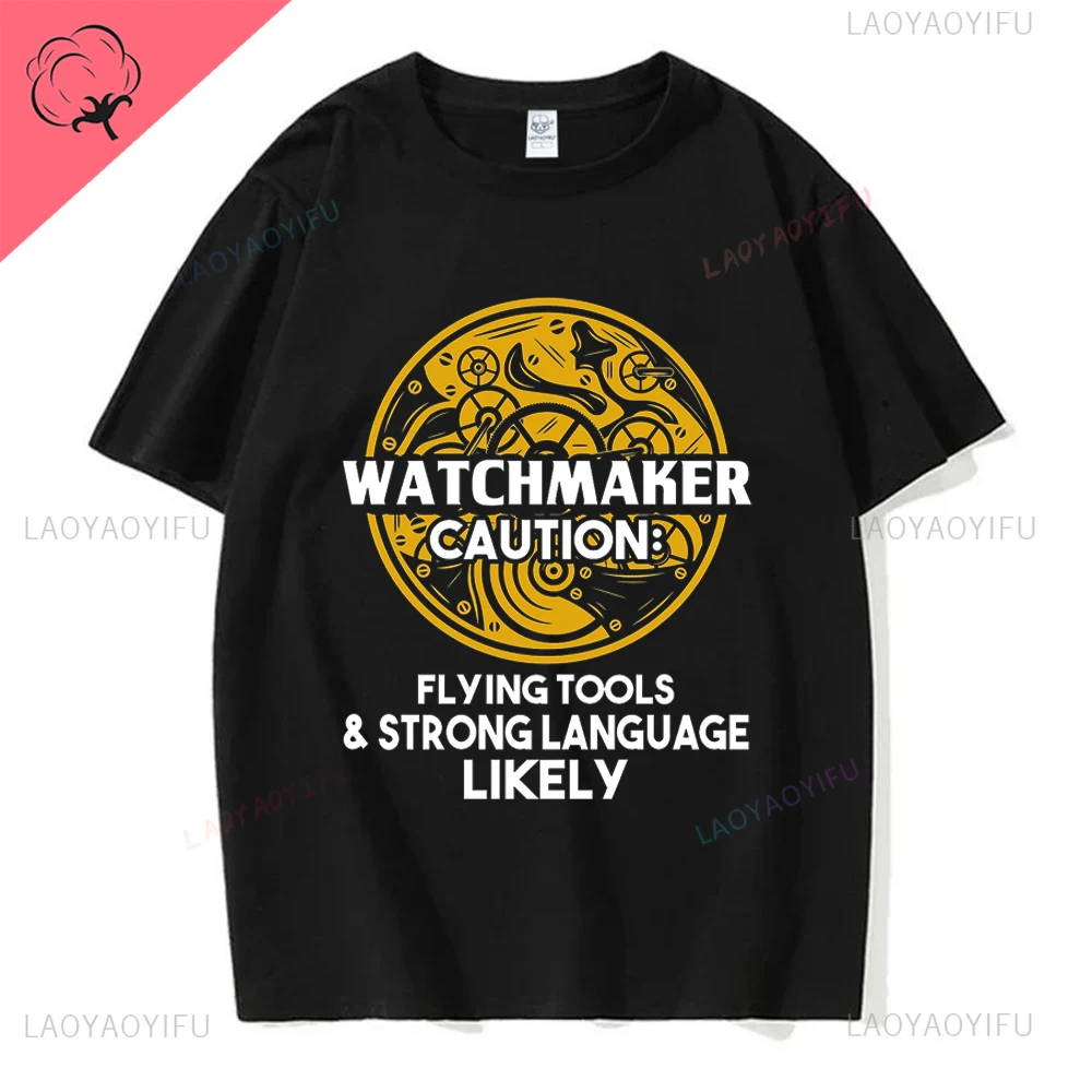 Watchmaker Caution Flying Tools Strong Language Likely Vintage Watch Collector Tshirt Streetwear Casual Fashion Cotton Man Tee