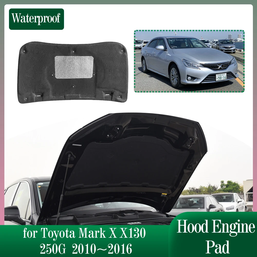 

Car Hood Engine Insulation for Toyota Mark X X130 250G 2010~2016 2011 2012 Soundproof Heat Cotton Pad Liner Cover Accessories