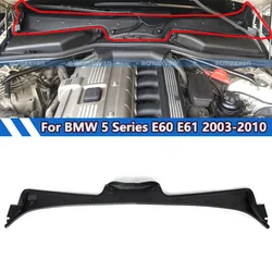 앞 유리 와이퍼 카울 트림 패널 커버, BMW E60 E61 2003-2010 에 적합, 블랙