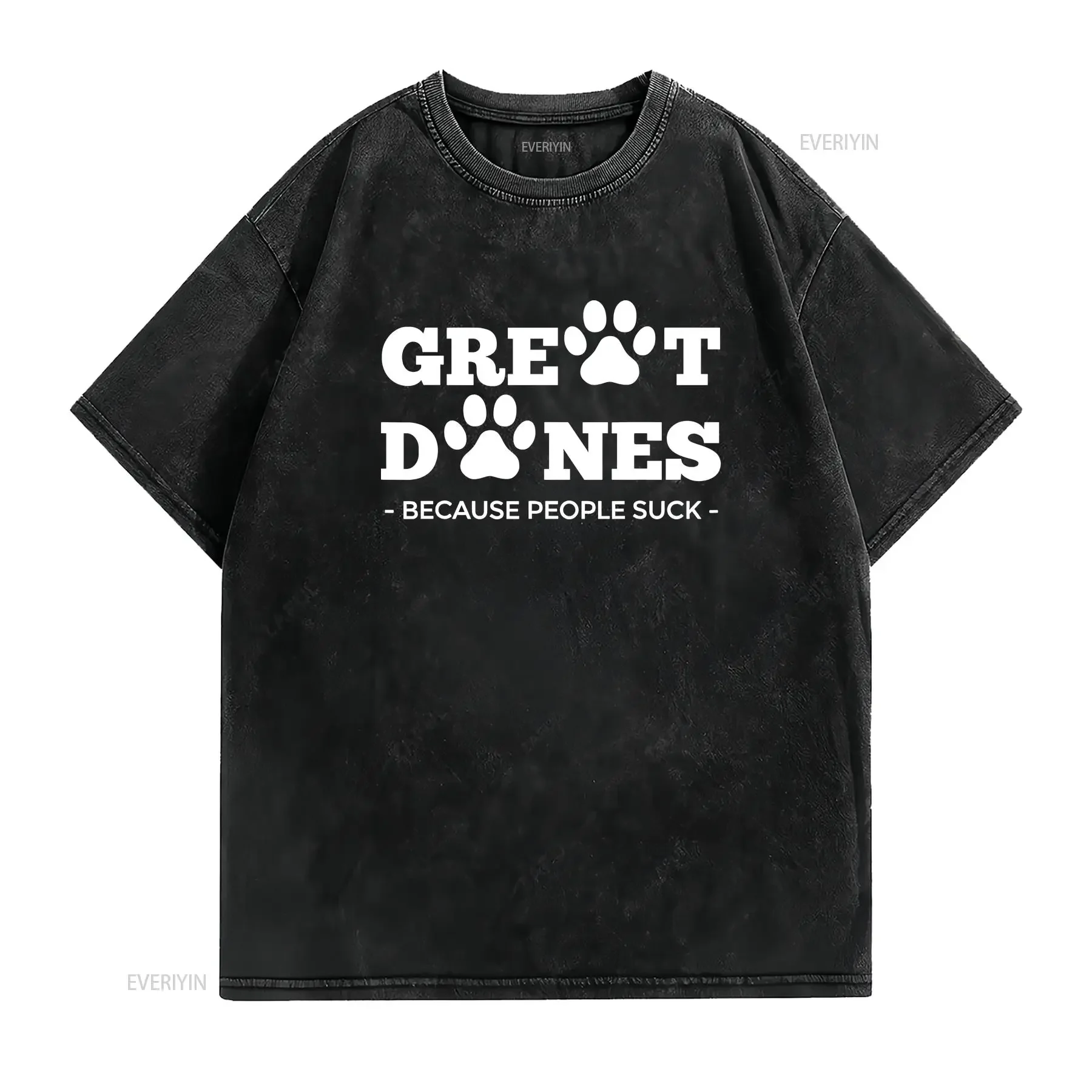 Great Danes Because People Suck Pawprint Dog Dane T Shirt vintage Washed Versatile Top For Everyday Wear streetwear fashion