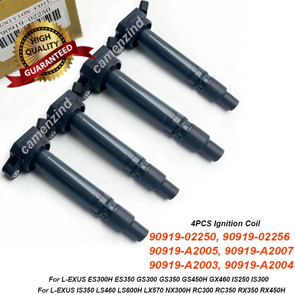 

4PCS 90919-02250 90919-02256 Ignition Coil For Lexus ES300h GS300 GX460 IS250 LS460 LX570 NX300h RC300 90919-A2005 90919-02257