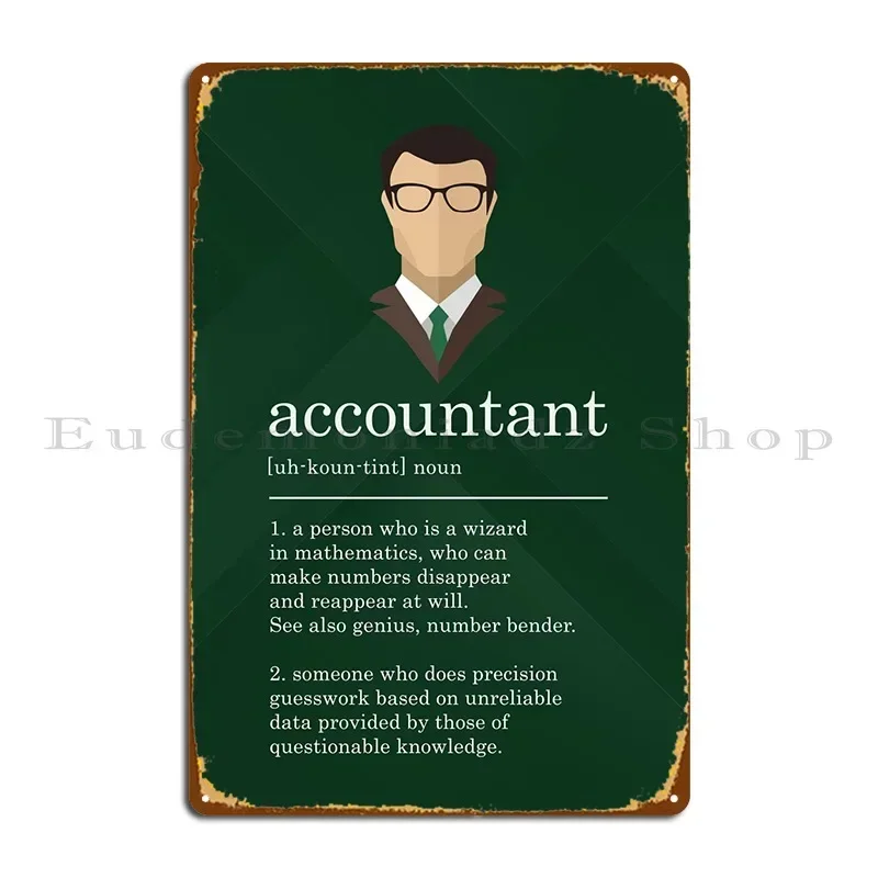 Accountant Definition Metal Sign Cinema Wall Create Design Garage Tin Sign Poster