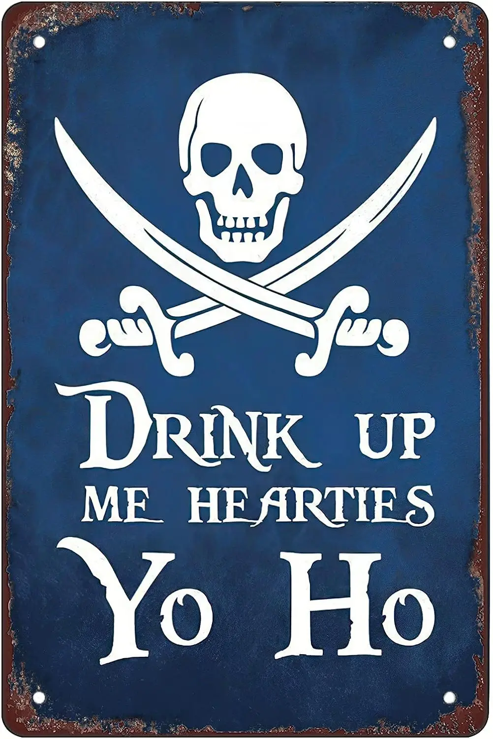 Pirates Drink up me Hearties yo ho Retro Funny Metal Sheet Signs, Wall Decoration, Size:8 x 12