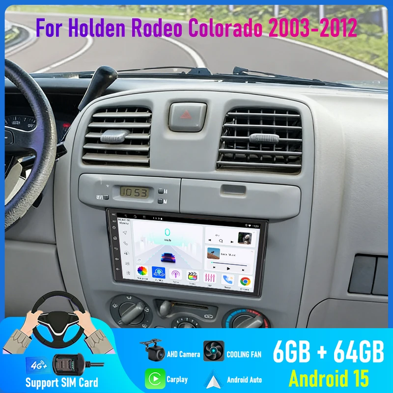 

7'' For Holden Rodeo Colorado 2003-2012 Car Radio 4G SIM Wireless Android 15 Auto Steering Wheel Control BT GPS Google Map 2DIN