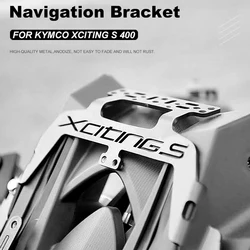 For Kymco Xciting S 400 XCITING S400 Motorcycle Accessories Phone Holder GPS Mount Navigation Bracket