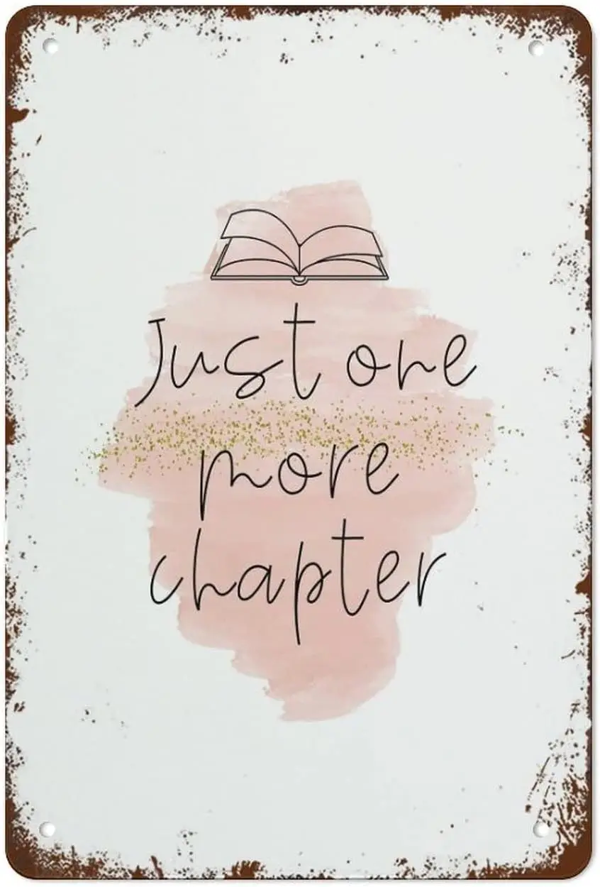 Funny Tin Signs Adult Just One More Chapter, Wall Decor for Readers and Book Lovers, Home Wall Decor, Book Art in Pink and  sign