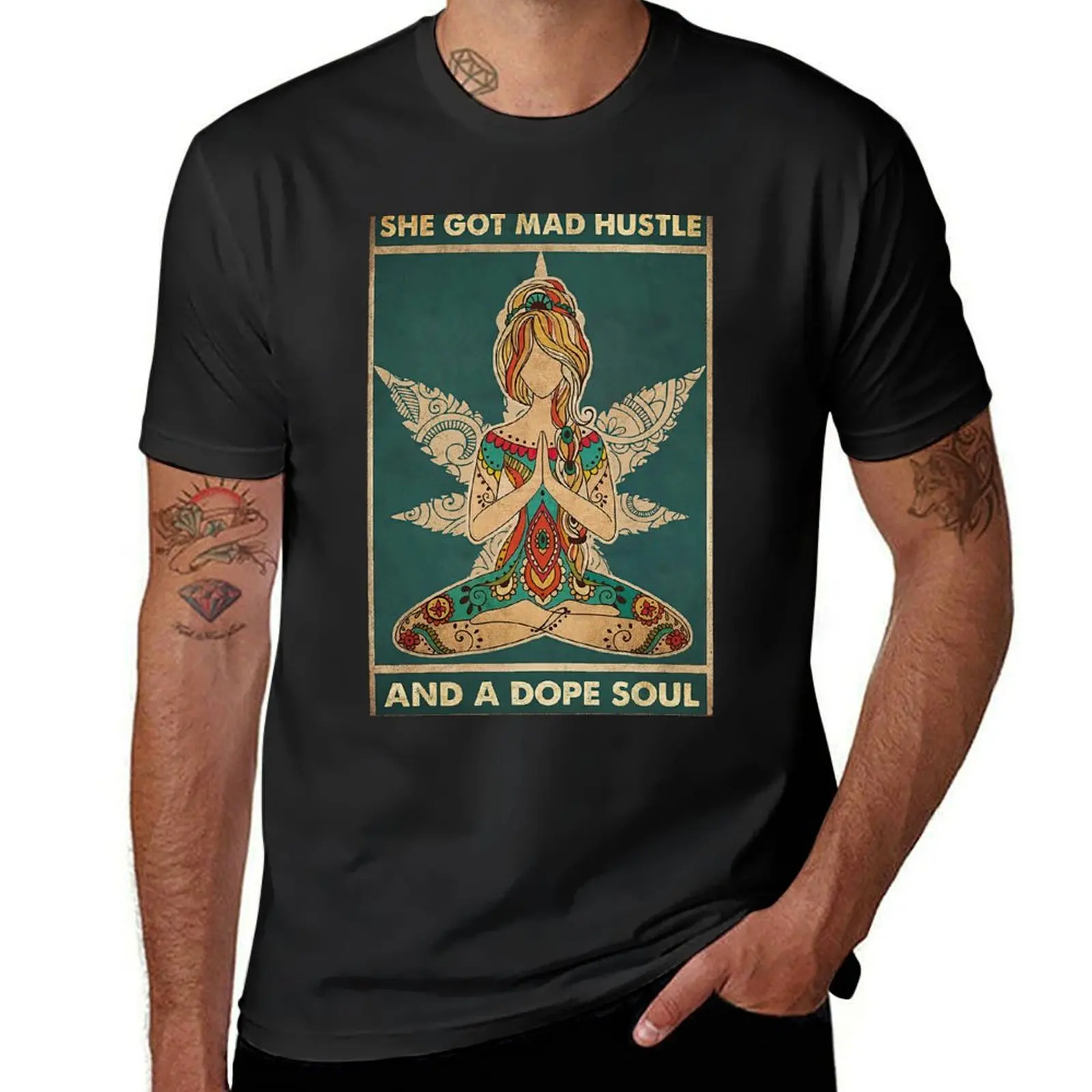 She got mad hustle and a dope soul yoga girl tattoo T-Shirt plain customs Short sleeve tee mens t shirt graphic