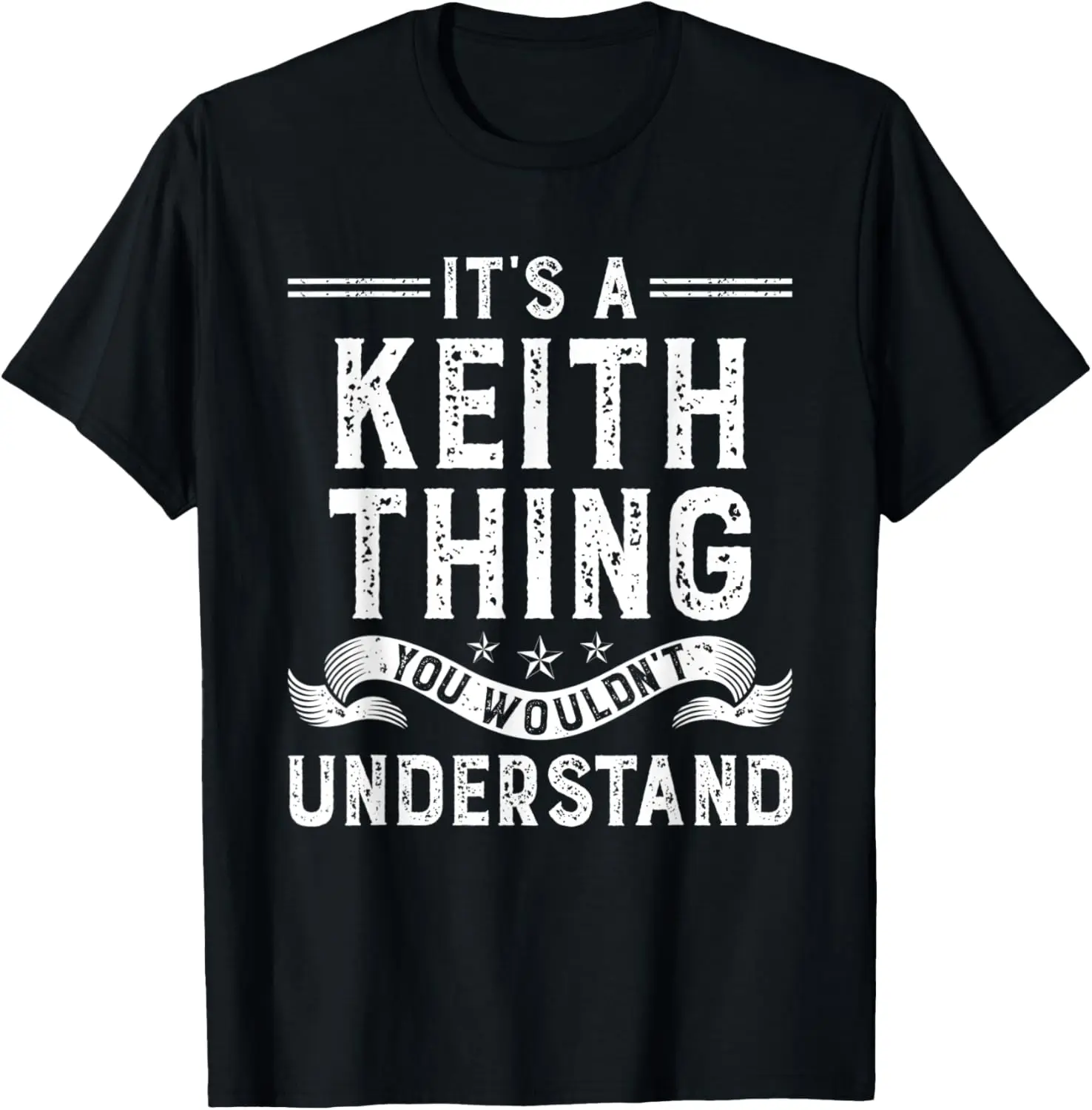 C'est une chose Keith que vous ne comprendriez pas T-shirt avec nom drôle