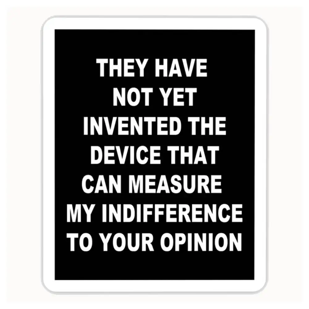Funny Saying Device Opinion Waterproof Stickers For Decorating Car Windows Motorcycles And Computers.