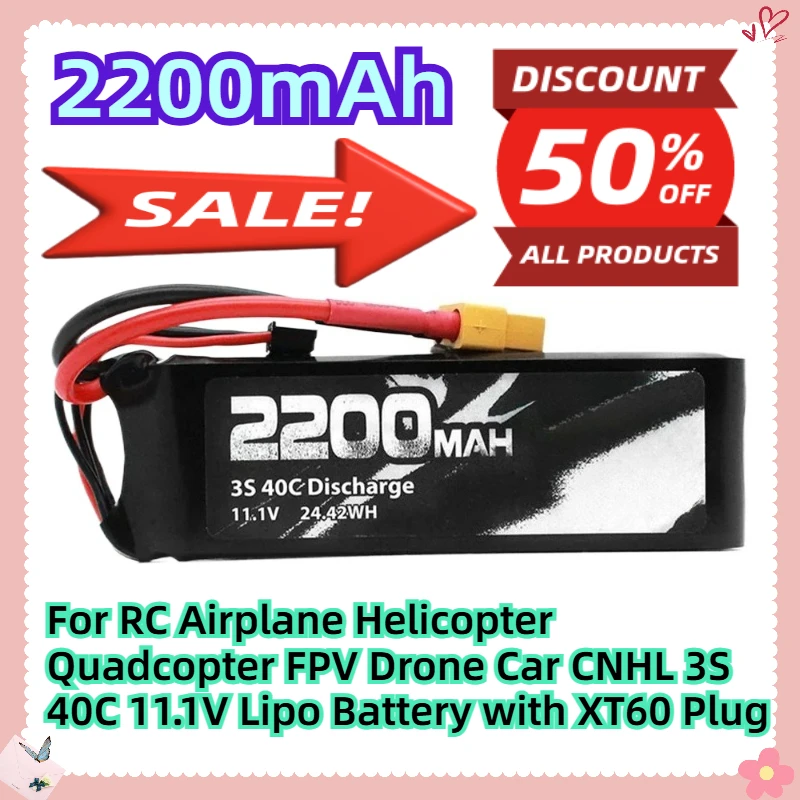 

For RC Airplane Helicopter Quadcopter FPV Drone Car CNHL 2200mAh 3S 40C 11.1V Lipo Battery with XT60 Plug