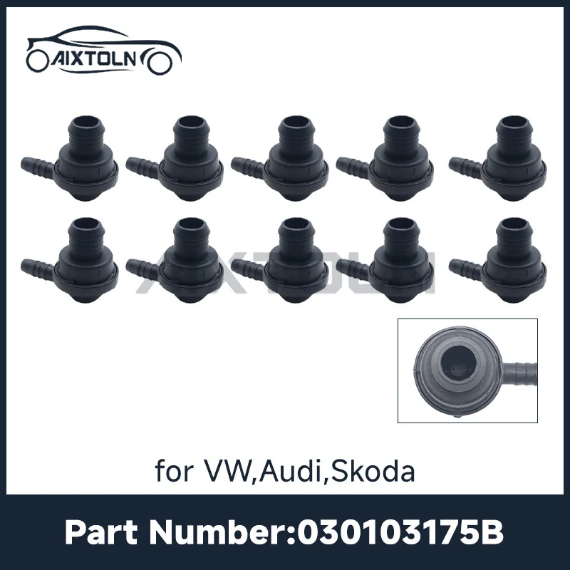 10PCS Crankcase Ventilation Check Valve 030103175B for VW Golf Jetta Bora Lavida Polo Audi A1 A3 Skoda Fabia New 030 103 175 B