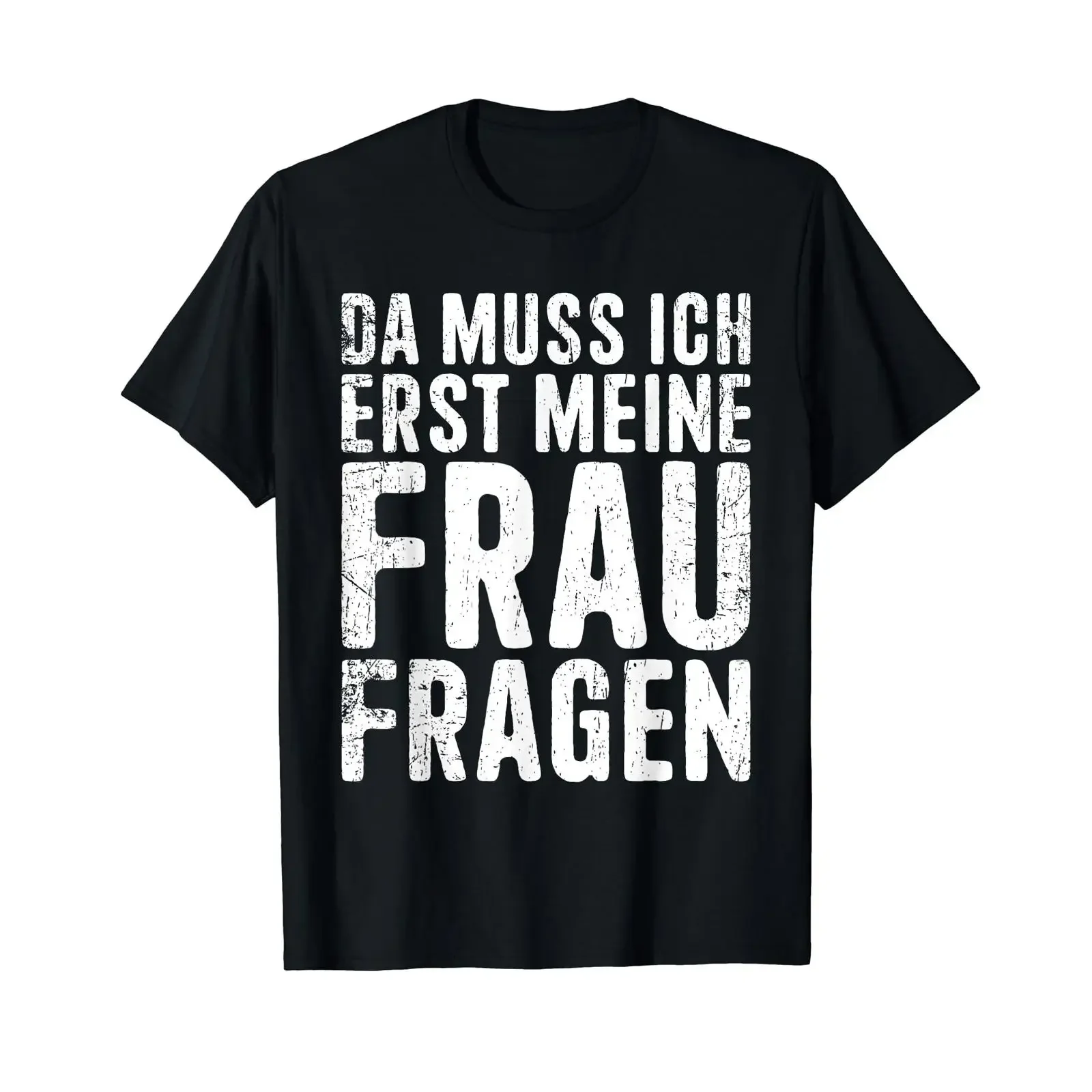 Erst meine Frau Fragen Mann Hochzeitstag Ehemann Men's T Shirt black vintage Washed Comfortable graphic Stretched fashion