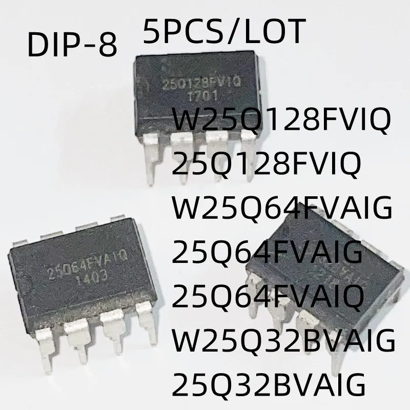 5 Stück/Los W25Q128FVIQ 25Q128FVIQ W25Q64FVAIG 25Q64FVAIG 25Q64FVAIQ W25Q32BVAIG 25Q32BVAIG DIP-8 Speicherchip IC