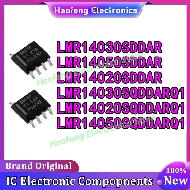 

LMR14020SDDAR LMR14030SDDAR LMR14050SDDAR LMR14020SQDDARQ1 LMR14030SQDDARQ1 LMR14050SQDDARQ1 LMR IC Chip SOP8 100% New Original
