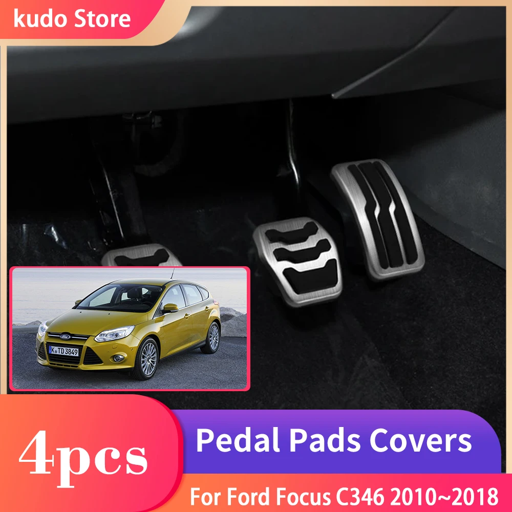 Foot Pedals for Ford Focus C346 MK3 2010~2018 Car Rest Brake Accelerator No Drilling Cover Stainless Steel Alloy Tray Acessories