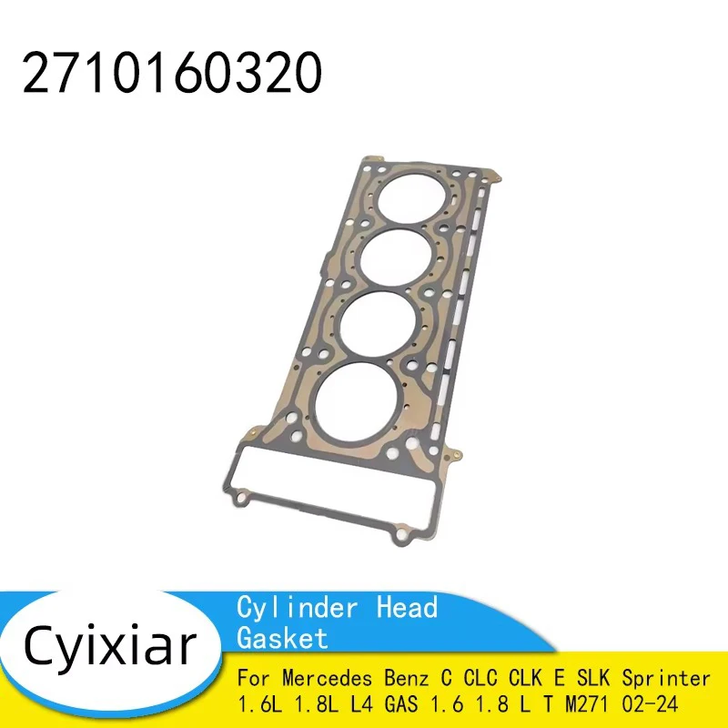 

Cylinder Head Gasket For Mercedes Benz C CLC CLK E SLK Sprinter 1.6L 1.8L L4 GAS 1.6 1.8 L T M271 02-24 2710160320