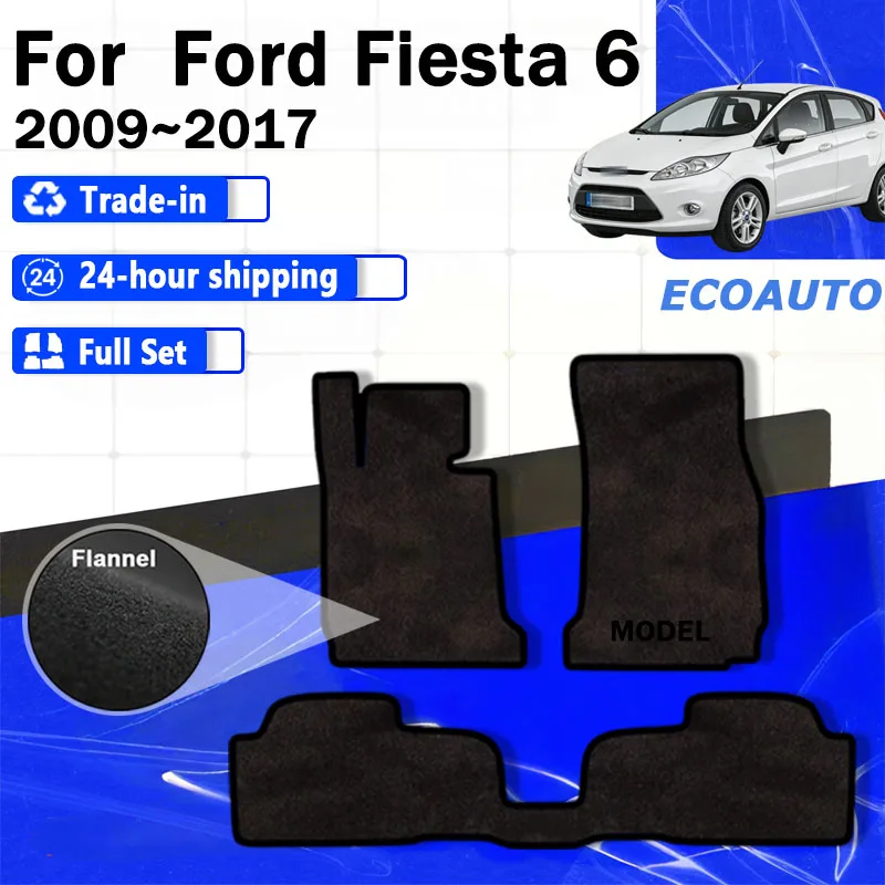 

ECOAUTO Flannel For Ford Fiesta 6 MK6 2009~2017 Car Floor Mats Footpads Carpets Cover Rugs Panel Foot Pad Auto Accessories