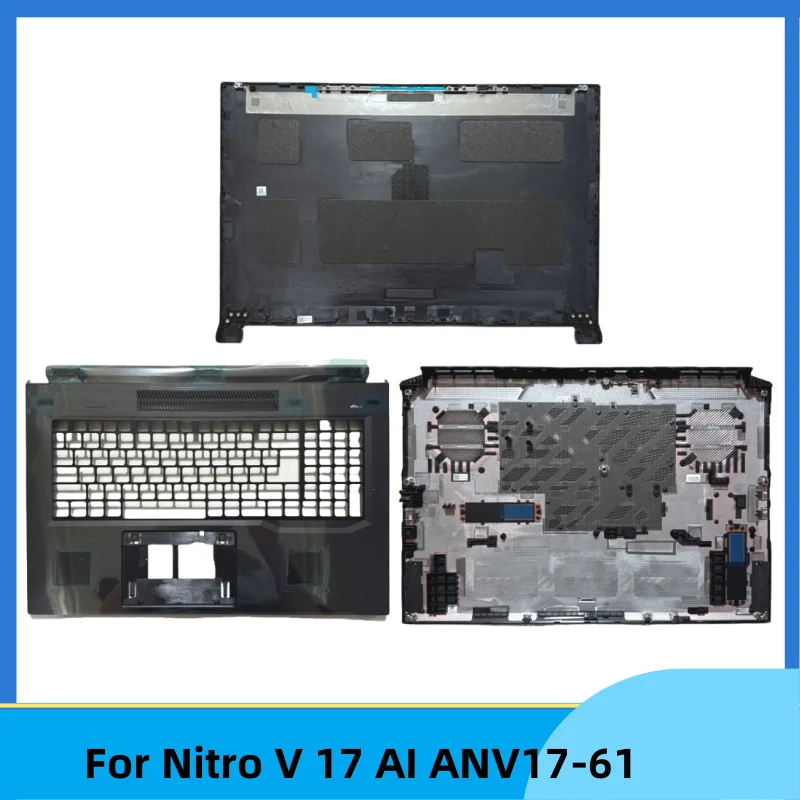 

Новинка для ноутбука Nitro V 17 AI ANV17-61, задняя крышка ЖК-дисплея, верхняя крышка корпуса/верхняя крышка упора для рук/нижняя базовая крышка