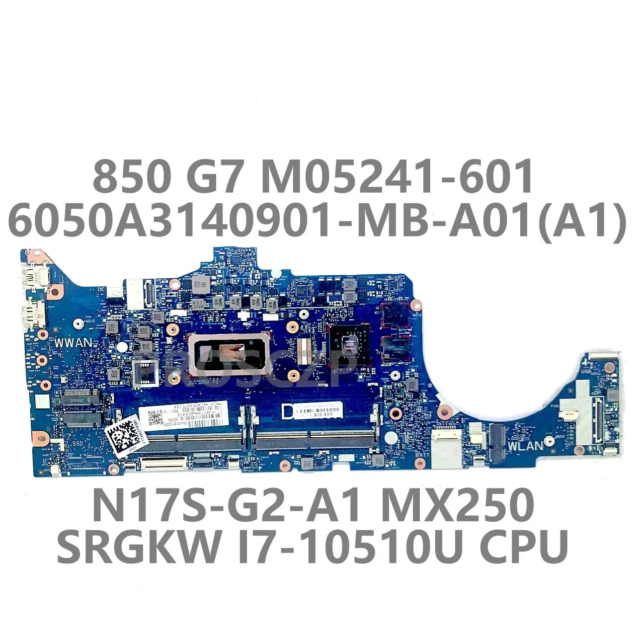 

For HP 850 G7 Laptop Motherboard M05241-601 M05241-001 6050A3140901-MB-A01 W/ SRGKW I7-10510U CPU N17S-G2-A1 MX250 100%Tested OK