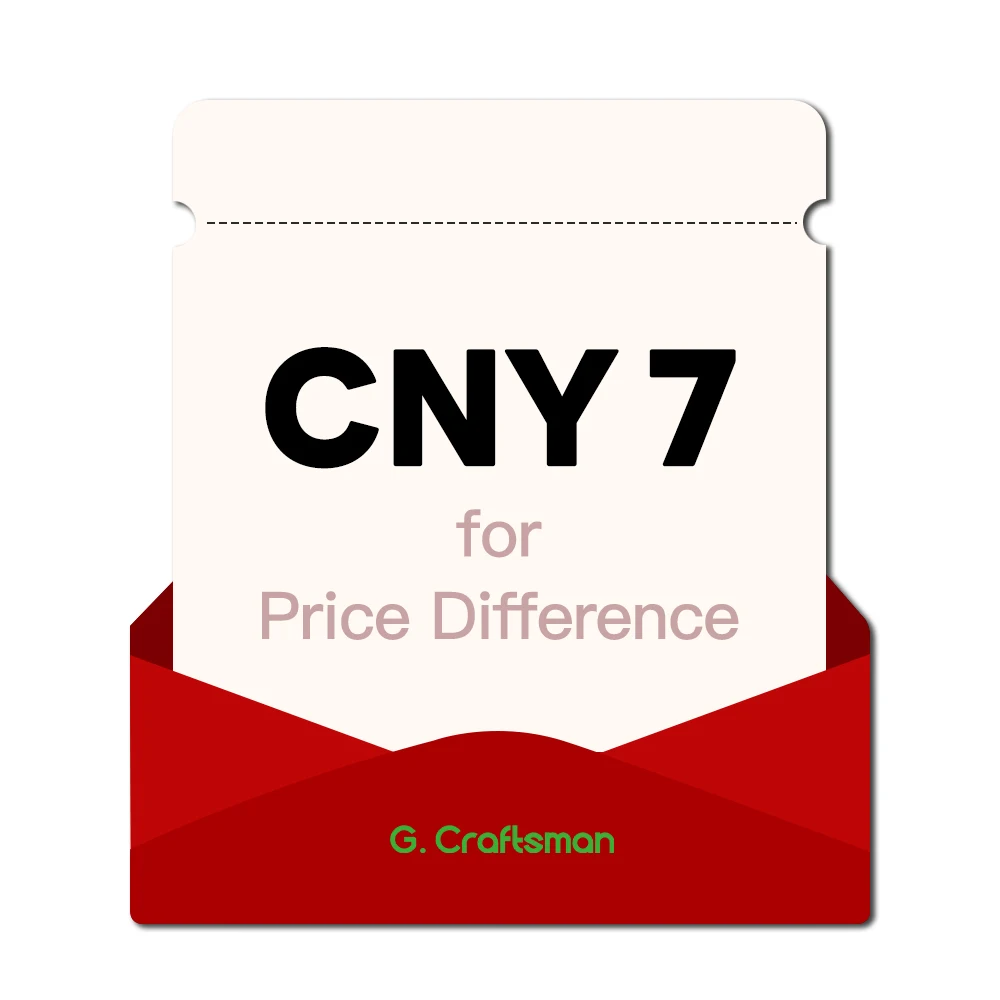 

（Please consult customer service before making a purchase）G.Craftsman Extra Fee CNY7 For Difference of Prices GC-2