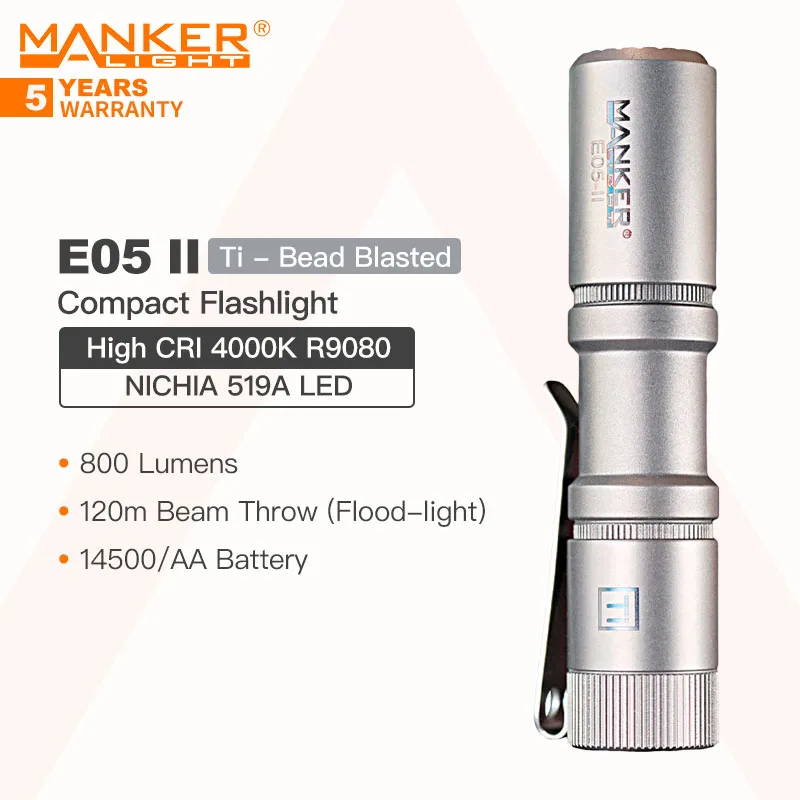 

Manker E05 II (Ti-Bead Blasted, High CRI Version, 4000K R9080) Compact EDC Flashlight, NICHIA 519A LED 1300 Lumens, 14500 or AA