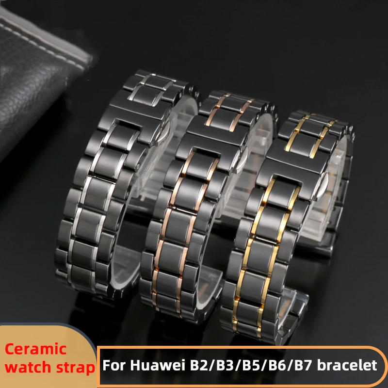 

Ceramic Watch Band for Huawei Smart Bracelet B2 B3 B5 B6 B7 Men's and Women's Comfortable Metal Fashion Bracelet 15mm/16mm/18mm