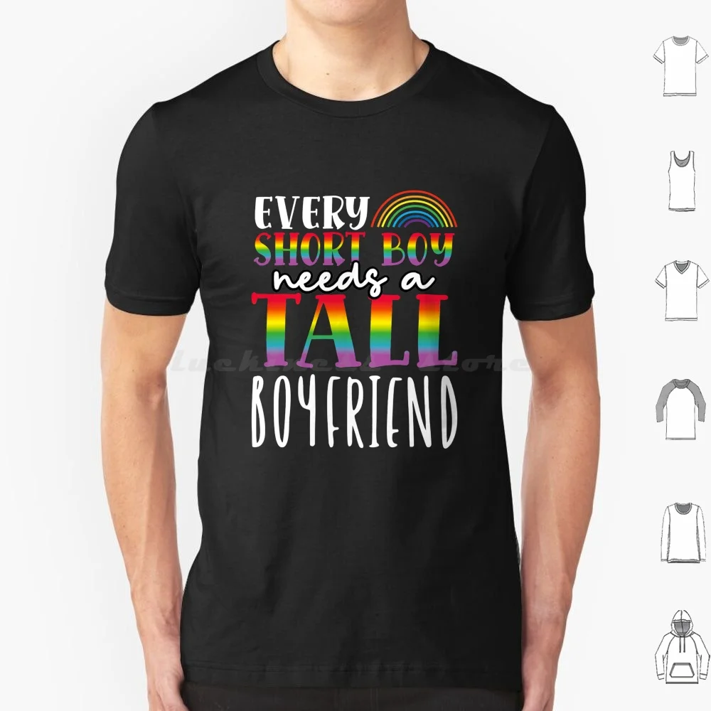 Every Short Boy Needs A Tall Boyfriend Pride Couple T Shirt Men Women Kids 6xl Bisexual Pride Bi Queer Rainbow Bio Sexual Trans