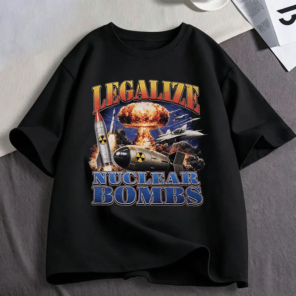 Legalize Nuclear Bombs Funny Meme Graphic T shirtsWomen Clothing FashionCasual Oversized Short Sleeve T-shirts