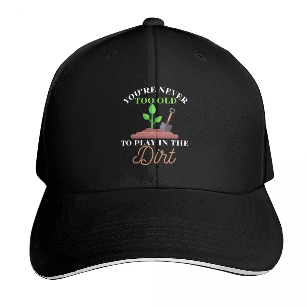 You're Never Too Old To Play In The Dirt Funny Gardening Quotes | Funny Gift For Cool Gardener Baseball Cap Golf Woman Men's
