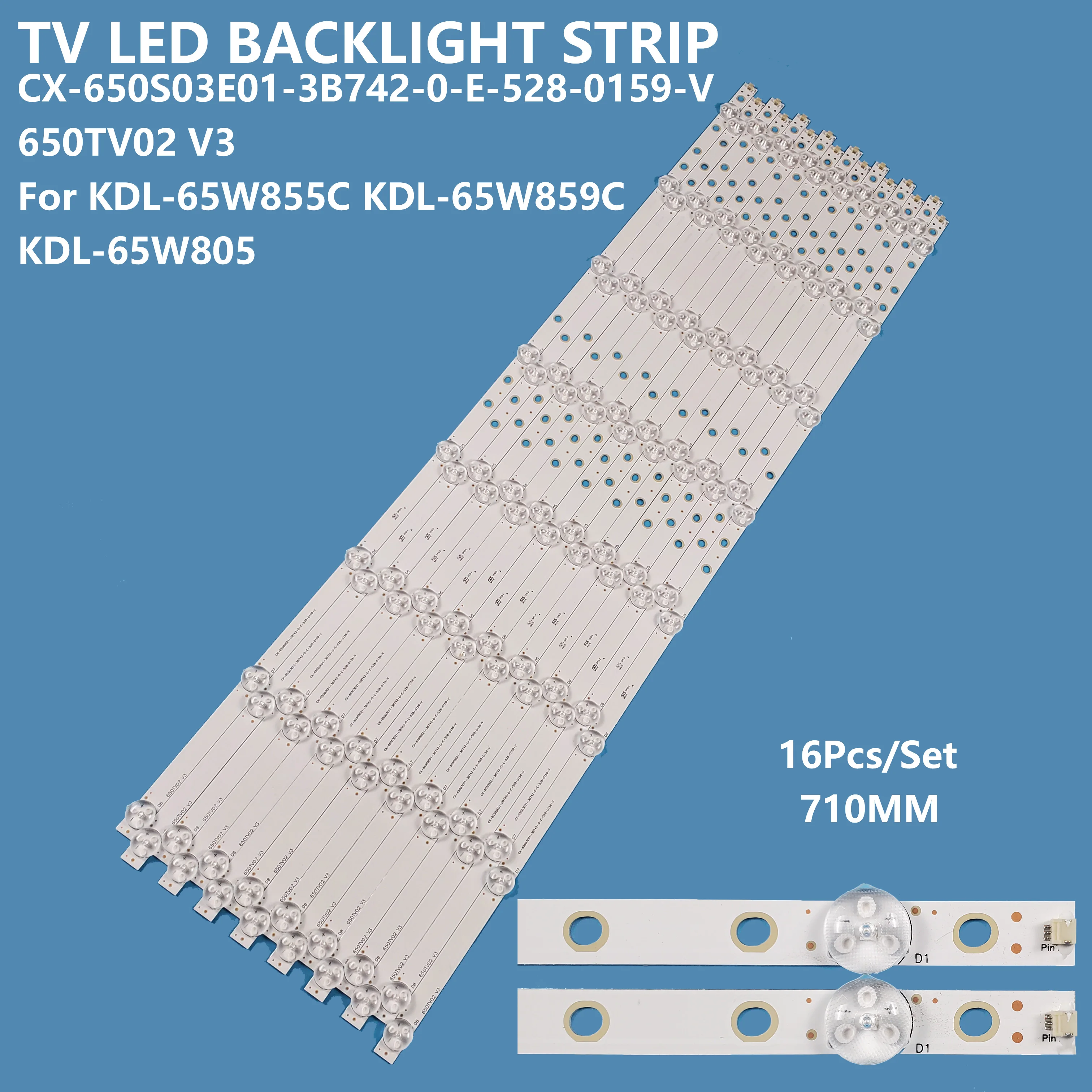 

LED strip for Sony 65 inch TV backlight CX-650S03E01-3B742-0-E-528-0159-V 650TV02 V3 for KDL-65W850C 65W855C 16pcs/set LED TV