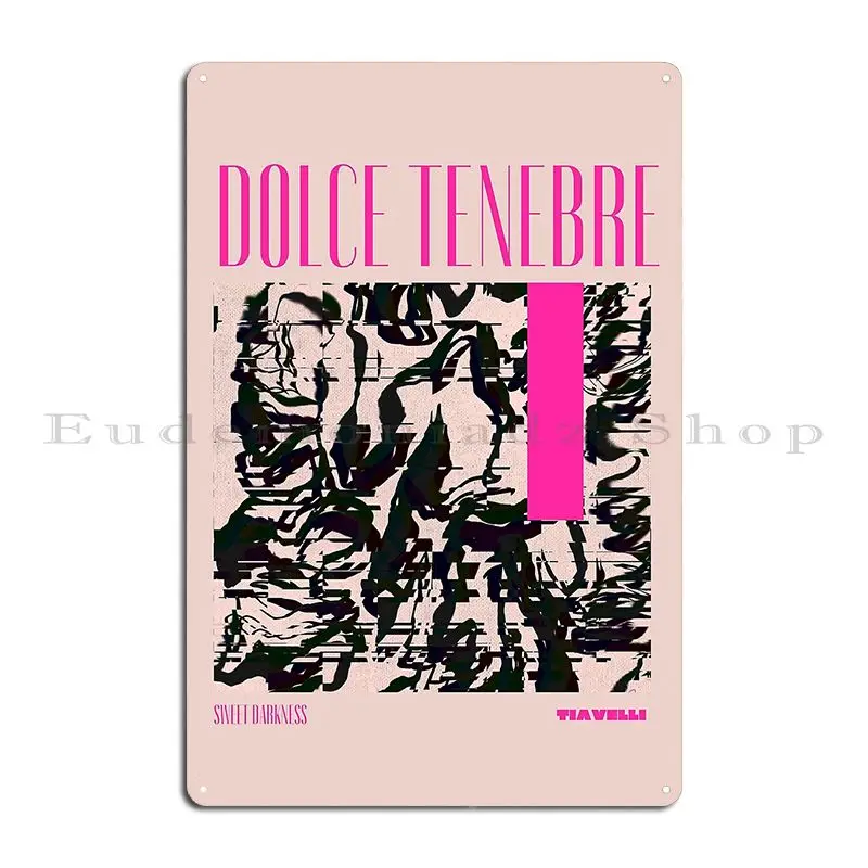 Dolce Tenebre Metal Sign Rusty Printed Living Room Wall Cave Printing Tin Sign Poster