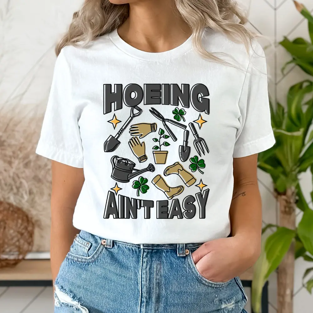 Gardener T Shirt Farmer Plant Lover Hoeing Ain'T Easy Gardening Sweat Mother'S Day