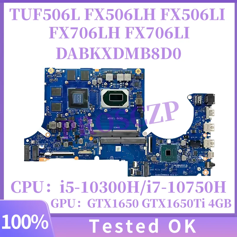 

For ASUS TUF506L FX506LH FX506LI FX706LH FX706LI Laptop Motherboard DABKXDMB8D0 With i5-10300H i7-10750H GTX1650 GTX1650Ti 4GB