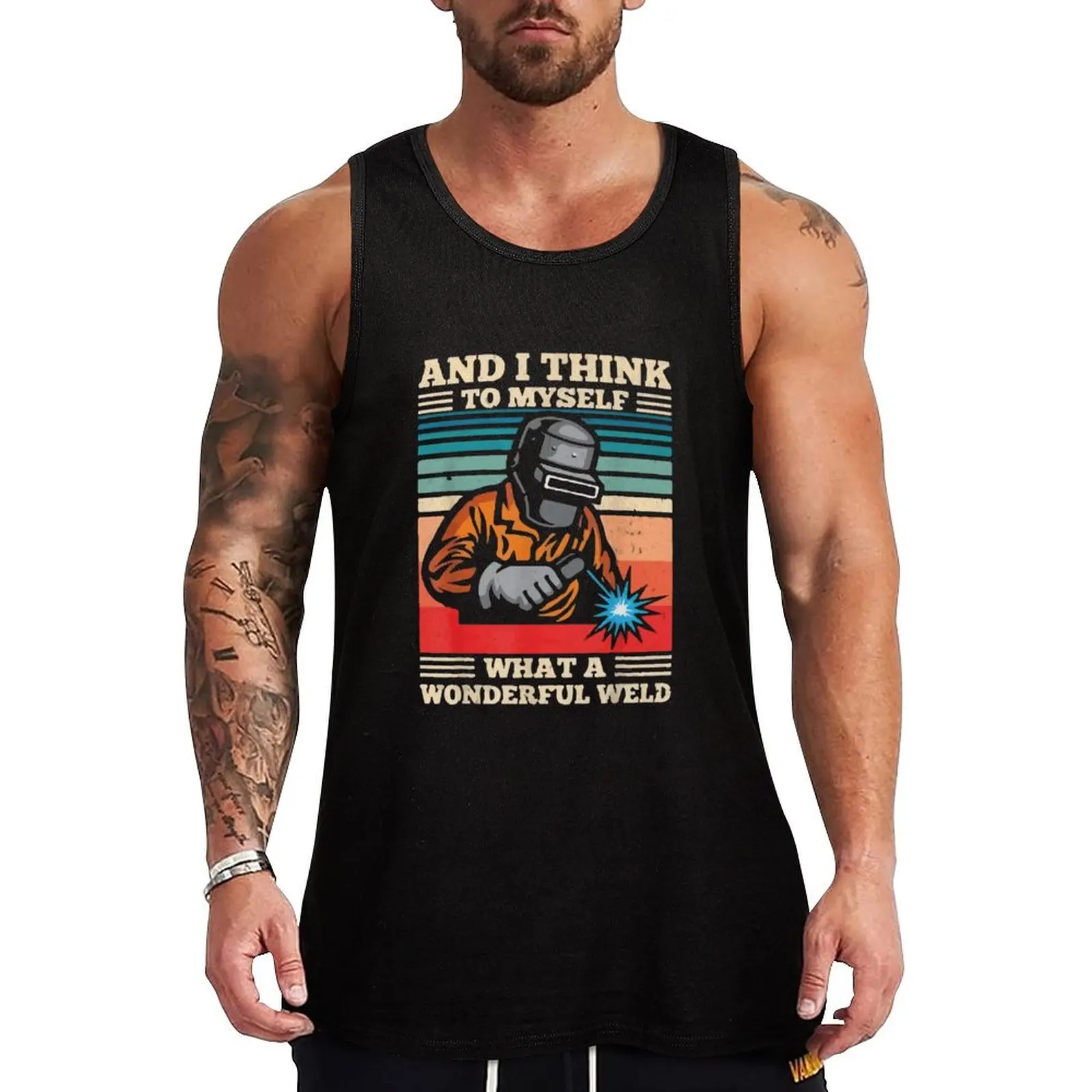

And I Think To Myself What A Wonderful Weld Welder Vintage Tank Top T-shirt sports t shirts male top Working vest