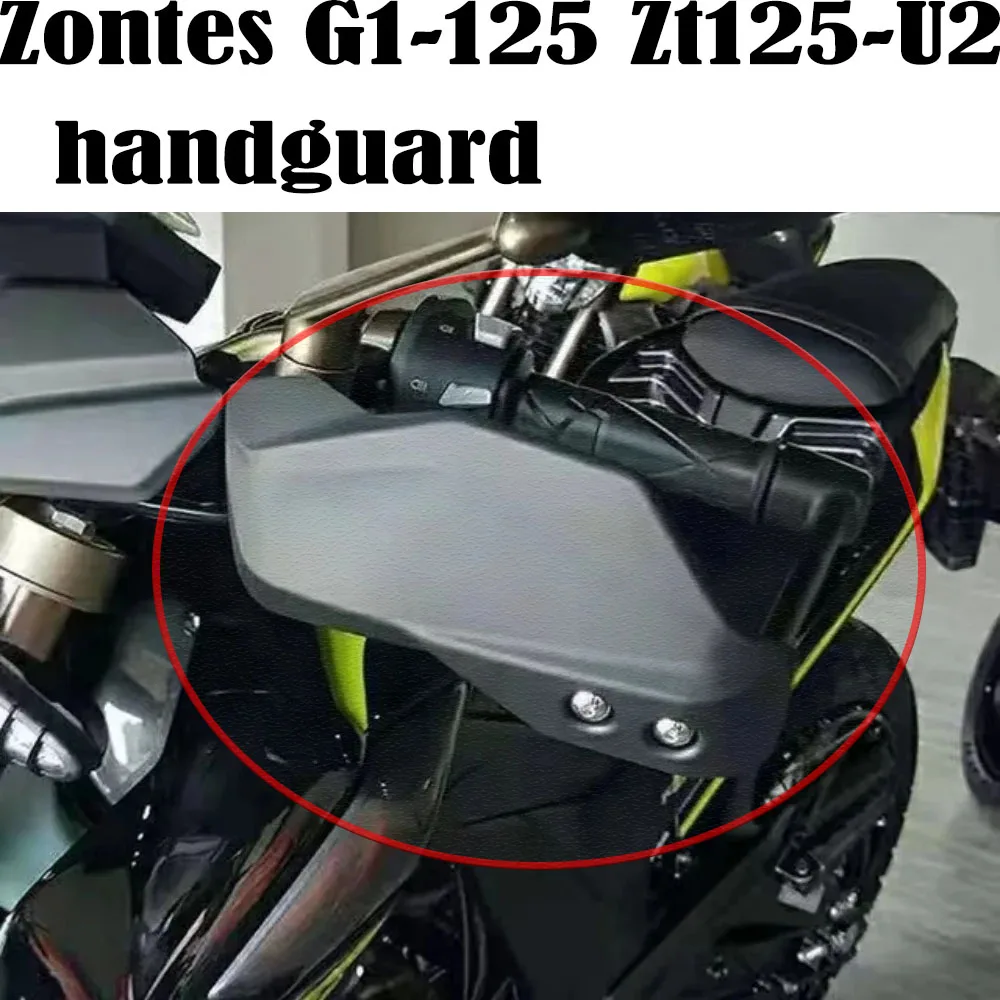 For Zontes G1-125 Zt125-U2 Guard Motorcycle Handguards Handlebar Guards G1-125 Zt125-U G1 125 Zt 125 U2 155-U2 155U2 155 U2 New