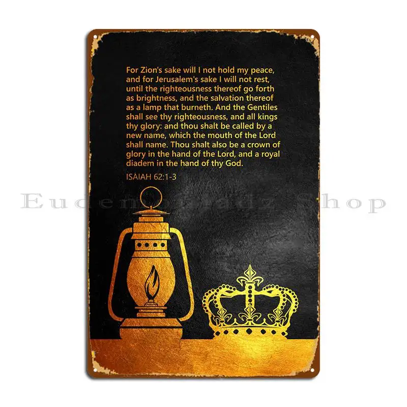 

Isaiah 62 1 3 Metal Plaque Poster Vintage Wall Decor Cinema Printed Wall Mural Tin Sign Poster