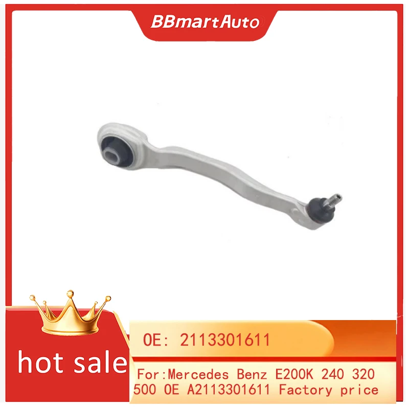 

2113301611 BBmart автозапчасти 1 шт. передний нижний правый рычаг управления для Mercedes Benz E200K 240 320 500 OE A2113301611 заводская цена