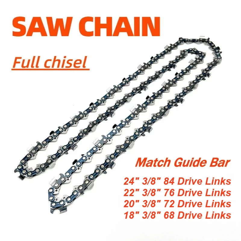 

Chainsaw Accessories Chain Saw Blade Full Chisel 3/8"(0.375") 84Links 76Links 72Links 68Links for 24" 22" 20" 18" Guide Bars