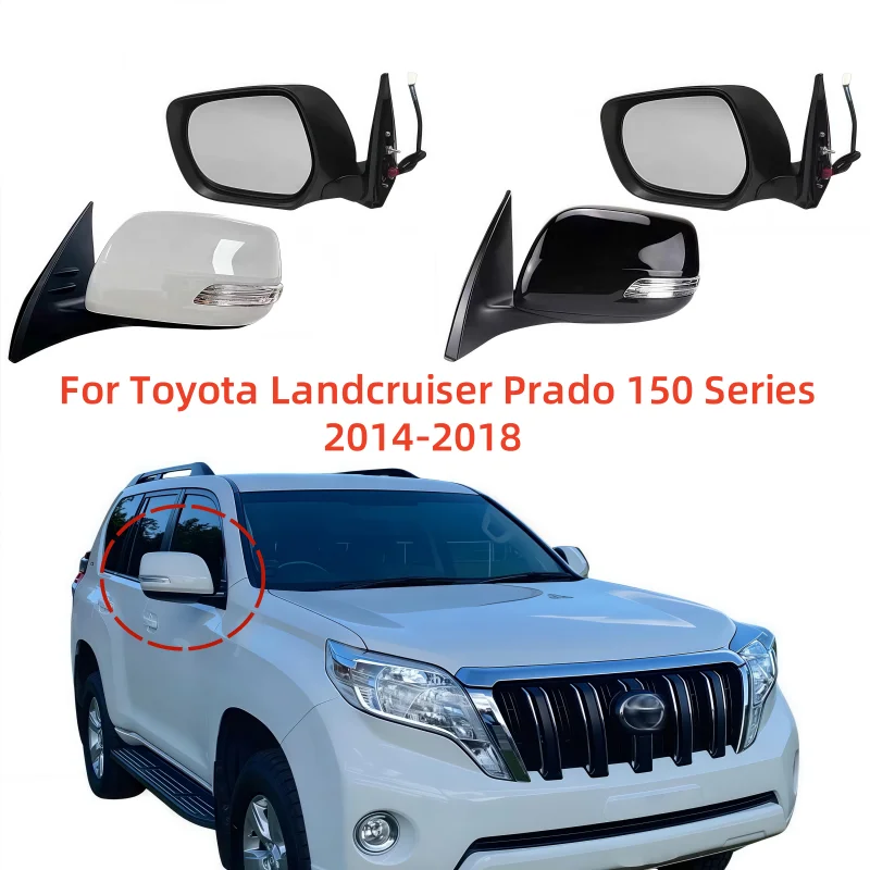 

For Toyota Landcruiser Prado 150 Series 2014-2018 Car Electric folding Turn signal 7/9 PIN Auto Side Rear View Mirror Assembly