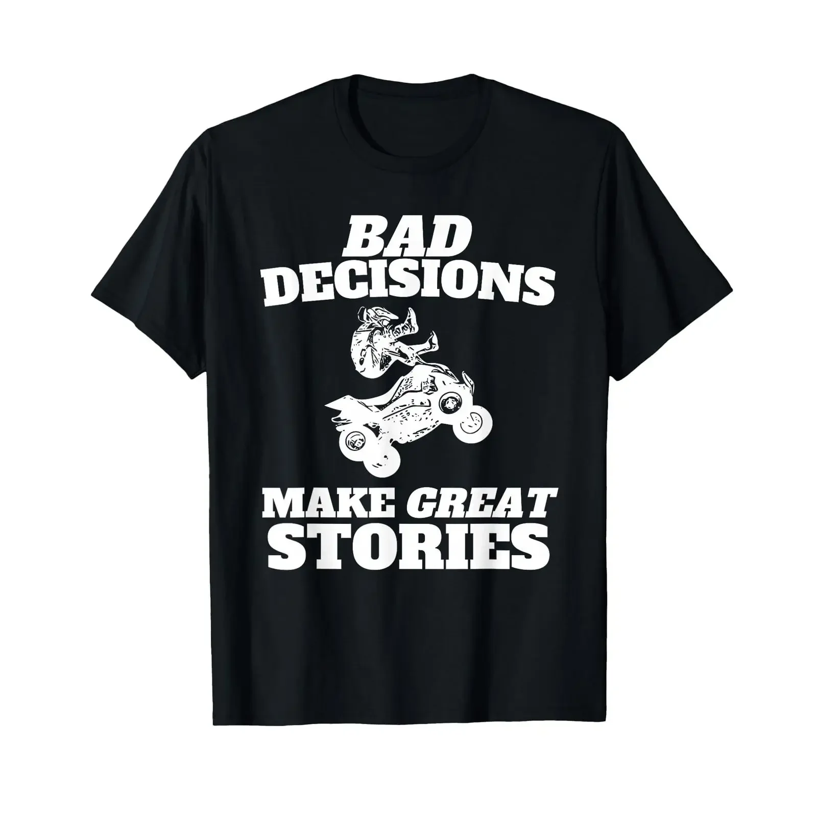 Bad Decisions Make Great Stories Quad Bike ATV T Shirt vintage Washed Casual Stylish Unisex Slightly fashion streetwear