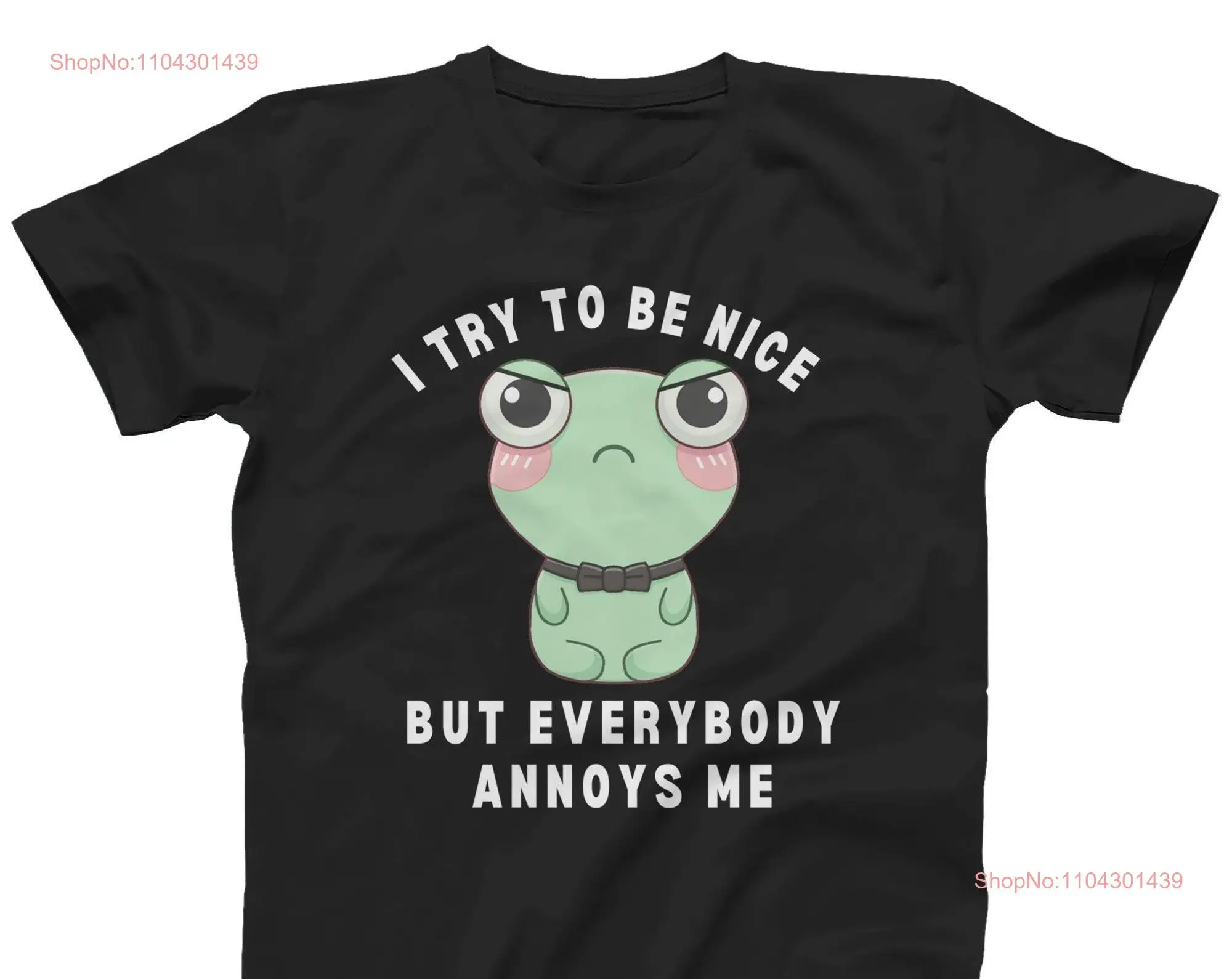 Funny Sarcastic T Shirt Everybody Annoys Me Annoyed Frog Humour Also In Plus Sizes 3XL 4XL 5XL long or short sleeves