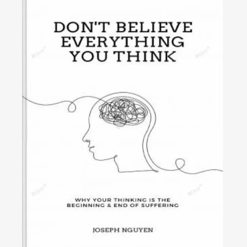 Don't Believe All You Think by Joseph Nguyen, por qué su pensamiento es el principio y el final del dolor, libro en inglés Paperback