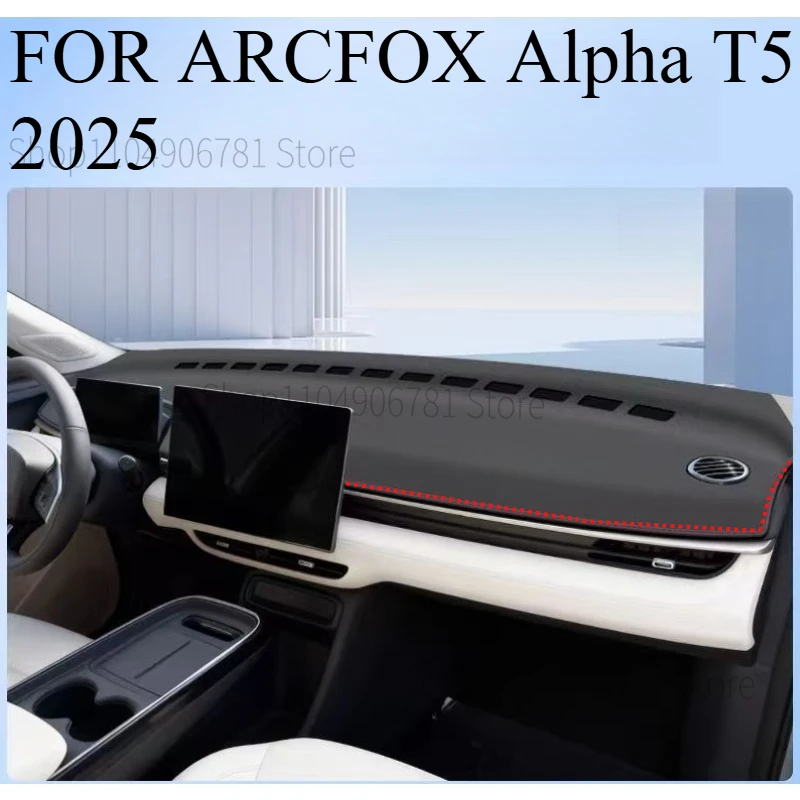 

FOR ARCFOX Alpha T5 2025 Car Dash Mat Dashmat Dashboard Mat Cover Sun Shade Dash Board Cover Carpet Accessories